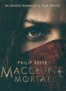 REEVE PHILIP, Macchine mortali