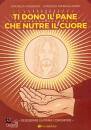 MASSARO MANGIALARDO, Ti dono il pane che nutre il cuore