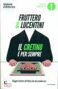 FRUTTERO & LUCENTINI, Il cretino e