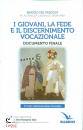 SINODO DEI VESCOVI, I giovani, la fede e il discernimento Vocazionale