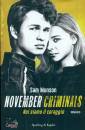 MUNSON SAM, November criminals Noi siamo il coraggio