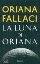 FALLACI ORIANA, La luna di Oriana