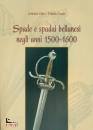 immagine di Spade e spadai bellunesi negli anni 1500-1600