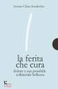 SCARDICCHIO ANTONIA, La ferita che cura