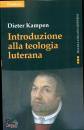 KAMPEN DIETER, Introduzione alla teologia luterana