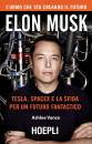 VANCE ASHLEE, Elon Musk Tesla, SpaceX e la sfida per un futuro