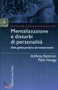 BATEMAN - FONAGY, Mentalizzazione e disturbi di personalit