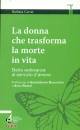 CARRAI BARBARA, La donna che trasforma la morte in vita