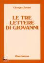 ZEVINI GIORGIO, Le tre lettere di Giovanni