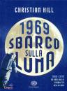 HILL  CHRISTIAN, 1969 - Sbarco sulla luna