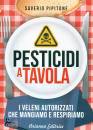 PIPITONE SAVERIO, Pesticidi a tavola