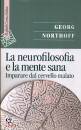 NORTHOFF GEORG, La neurofilosofia e la mente sana.