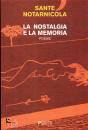 NOTARNICOLA SANTE, La nostalgia e la memoria