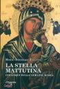 PHILIPPE MARIE-D..., La stella mattutina Colloqui sulla Vergine Maria