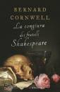 CORNWELL BERNARD, La congiura dei fratelli Shakespeare