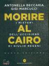 BECCARIA- MARCUCCI, Morire al Cairo I misteri dell