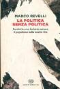 Revelli Marco, La politica senza politica