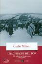 MILANI GIULIO, I naufraghi del Don Gli italiani sul fronte russo