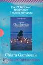 GAMBERALE CHIARA, I romanzi di Chiara Gamberale