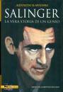 SLAWENSKI KENNETH, Salinger La vera storia di un genio