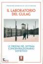 LIECHTENHAN FRANCINE, Il laboratorio del gulag