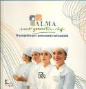 ALMA, Next generation chef 90 prospettive per ...