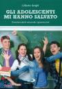 BORGHI GILBERTO, Gli adolescenti mi hanno salvato