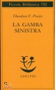 POWYS THEODORE F., La gamba sinistra