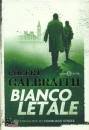 GALBRAITH ROBERT, Bianco letale. Un