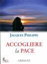 PHILIPPE JACQUES, Accogliere la pace 9 meditazioni