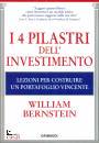 BERNSTEIN WILLIAM, I 4 pilastri dell