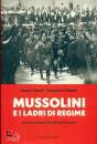 CANALI MAURO - VOLPI, Mussolini e i ladri di regime