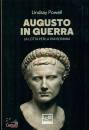 LINDSAY POWELL, Augusto in guerra  La lotta per la pax Romana