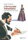 GOLDONI CARLO, Avvocato veneziano Commedia di tre atti in prosa