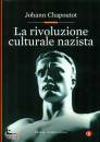 CHAPOUTOT JOHANN, La rivoluzione culturale nazista