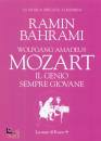 BAHRAMI RAMIN, Mozart. il genio sempre giovane