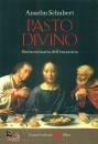 immagine di Pasto divino Storia culinaria dell