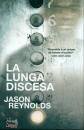 REYNOLDS JASON, La lunga discesa