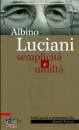 LUCIANI ALBINO, Semplicita e umilta
