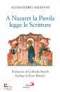 AMAPANI ALESSANDRO, A Nazaret la parola legge le scritture lectio