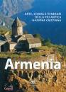 ALBERTO ELLI, Armenia Arte, storia e itinerari ...