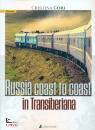 CRISTINA CORI, Russia coast to coast in transiberiana