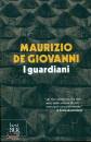 DE GIOVANNI MAURIZIO, I guardiani