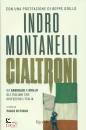 MONTANELLI INDRO, Cialtroni Da Garibaldi a Grillo gli italiani ...