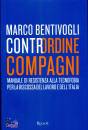 BENTIVOGLI MARCO, Contrordine, compagni