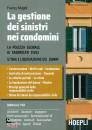 MAGNI FRANCO, La gestione dei sinistri nei condomini