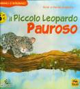 HOWARTH HEIDI E D., Piccolo leopardo pauroso