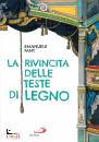 FANT EMANUELE, La rivincita delle teste di legno