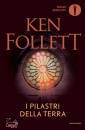 FOLLETT KEN, I pilastri della terra