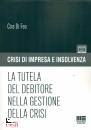 DI FEO CIRA, La tutela del debitore nella gestione della crisi